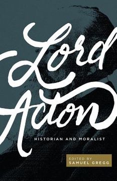 portada Lord Acton: Historian and Moralist (in English)