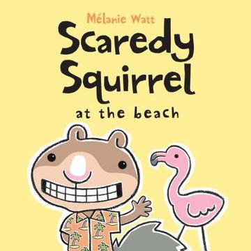 portada scaredy squirrel at the beach (en Inglés)