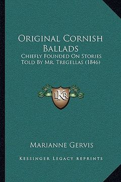 portada original cornish ballads: chiefly founded on stories told by mr. tregellas (1846)