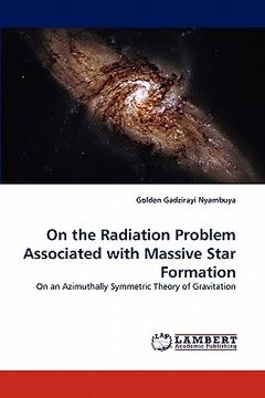 portada on the radiation problem associated with massive star formation (en Inglés)