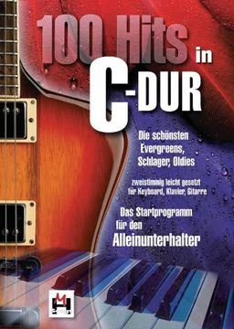 portada 100 Hits in C-Dur - Band 1: Die schönsten Evergreens, Schlager, Oldies. Songbook für Klavier, Gesang, Gitarre