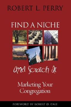 portada find a niche and scratch it: marketing your congregation (in English)
