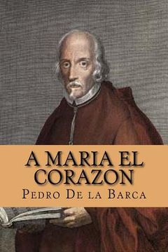 portada A Maria el Corazon (Spanish Edition)