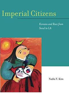 portada Imperial Citizens: Koreans and Race From Seoul to la (en Inglés)