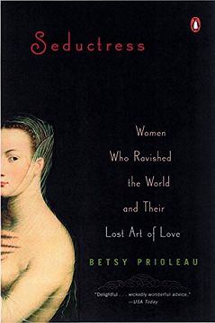 portada Seductress: Women who Ravished the World and Their Lost art of Love (en Inglés)