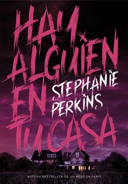 portada Hay Alguien en tu Casa - Stephanie Perkins - Libro Físico (in Spanish)