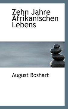 portada zehn jahre afrikanischen lebens (en Inglés)