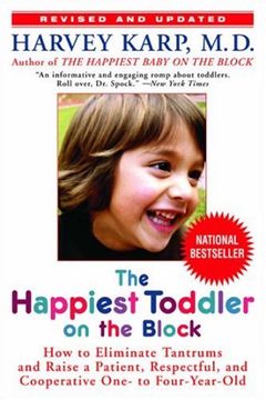 portada Happiest Toddler on the Block: How to Eliminate Tantrums and Raise a Patient, Respectful and Cooperative One- to Four-Year-Old (en Inglés)