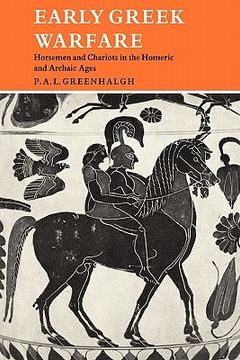 portada Early Greek Warfare: Horsemen and Chariots in the Homeric and Archaic Ages (en Inglés)