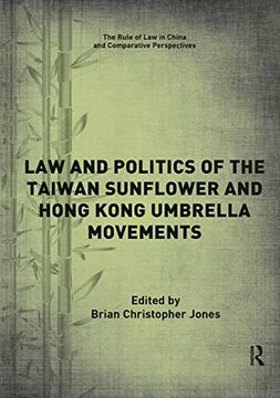 portada Law and Politics of the Taiwan Sunflower and Hong Kong Umbrella Movements (en Inglés)