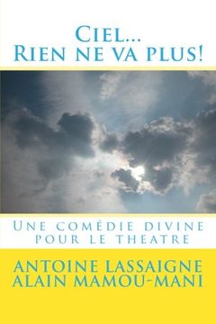portada Ciel...Rien ne va plus!: Une comedie divine pour le theatre (French Edition)