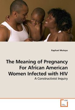 portada The Meaning of Pregnancy For African American Women Infected with HIV: A Constructivist Inquiry