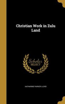 portada Christian Work in Zulu Land