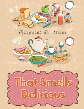 portada That Smells Delicious: A Cookbook