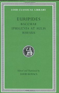 portada Euripides: Bacchae. Iphigenia at Aulis. Rhesus (Loeb Classical Library no. 495) (en Inglés)