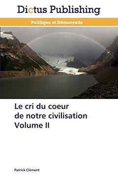 portada Le cri du coeur de notre civilisation Volume II
