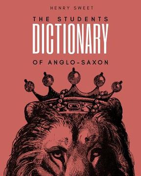 portada The Students Dictionary of Anglo-Saxon 