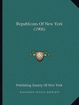portada republicans of new york (1906) (en Inglés)