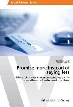portada Promise more instead of saying less: Effects of privacy statement contents on the trustworthiness of an Internet merchant