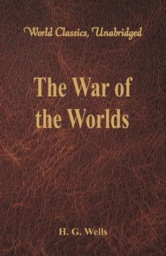 portada The war of the Worlds (World Classics, Unabridged) (in English)