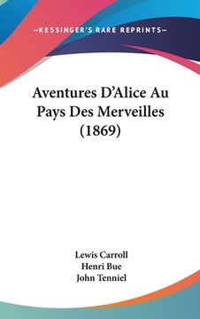 portada Aventures D'Alice Au Pays Des Merveilles (1869) (in French)