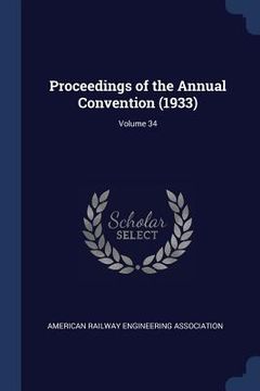 portada Proceedings of the Annual Convention (1933); Volume 34 (en Inglés)