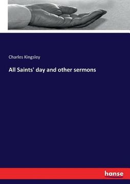 portada All Saints' day and other sermons (en Inglés)