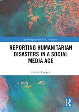 portada Reporting Humanitarian Disasters in a Social Media Age (en Inglés)