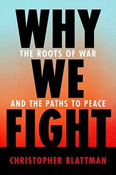 portada Why we Fight: The Roots of war and the Paths to Peace 