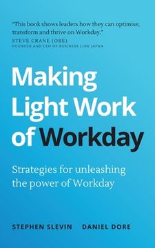 portada Making Light Work of Workday: Strategies for Unleashing the Power of Workday (en Inglés)