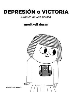 portada Depresión o Victoria: Crónica de una Batalla (Reservoir Gráfica)