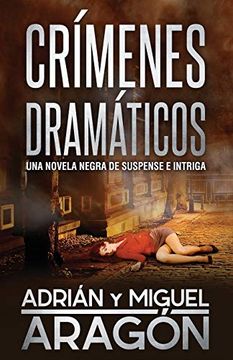 portada Crímenes Dramáticos: Una Novela Negra de Suspense e Intriga: 2 (Serie de los Detectives Bell y Wachowski)