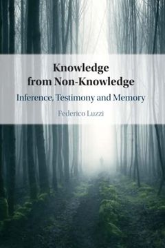 portada Knowledge From Non-Knowledge: Inference, Testimony and Memory (en Inglés)
