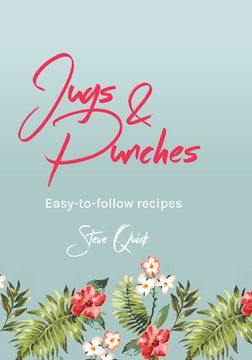 portada Jugs & Punches: Easy-To-Follow Recipes (en Inglés)