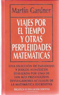 portada Viajes por el Tiempo y Otras Perplejidades Matemáticas (Barcelona, 1994)