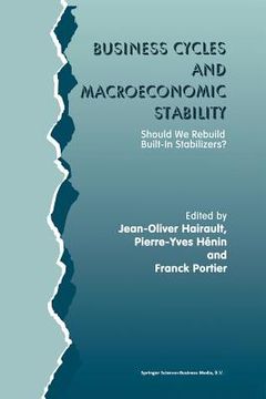 portada Business Cycles and Macroeconomic Stability: Should We Rebuild Built-In Stabilizers? (en Inglés)