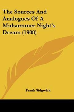 portada the sources and analogues of a midsummer night's dream (1908) (en Inglés)
