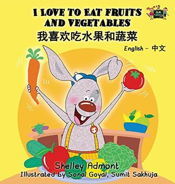 portada I Love to eat Fruits and Vegetables: English Chinese Bilingual Edition (English Chinese Bilingual Collection) (en Chino)