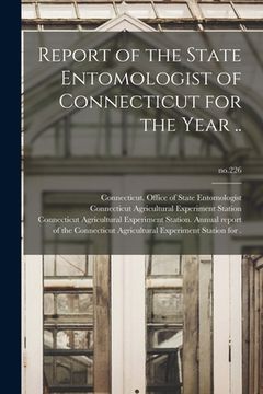 portada Report of the State Entomologist of Connecticut for the Year ..; no.226