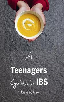 portada A Teenagers Guide to IBS (en Inglés)