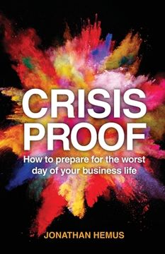 portada Crisis Proof: How to Prepare for the Worst Day of Your Business Life (in English)