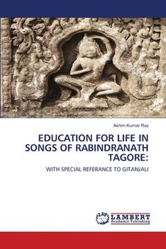 portada Education for Life in Songs of Rabindranath Tagore (en Inglés)