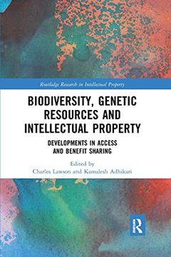 portada Biodiversity, Genetic Resources and Intellectual Property: Developments in Access and Benefit Sharing (Routledge Research in Intellectual Property) (en Inglés)