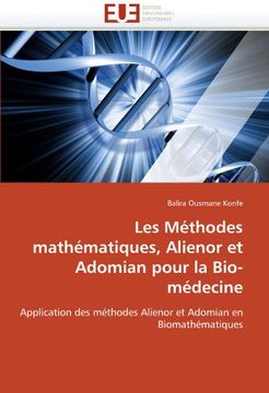 portada Les Methodes Mathematiques, Alienor Et Adomian Pour La Bio-Medecine