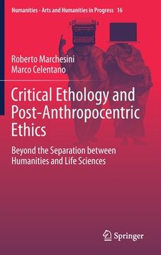 portada Critical Ethology and Post-Anthropocentric Ethics: Beyond the Separation Between Humanities and Life Sciences