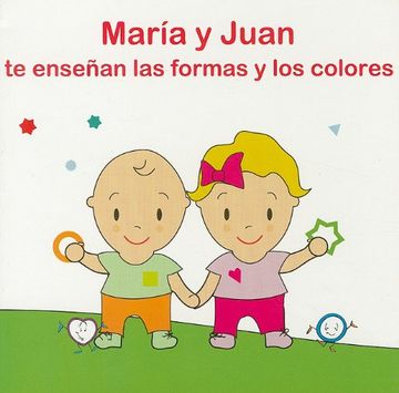 portada Maria y Juan te Ensenan las Formas y los Colores