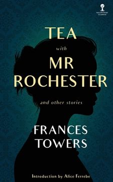 portada Tea with Mr. Rochester and Other Stories
