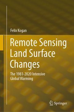 portada Remote Sensing Land Surface Changes: The 1981-2020 Intensive Global Warming (en Inglés)