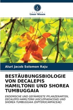 portada Bestäubungsbiologie Von Decalepis Hamiltonii Und Shorea Tumbuggaia (in German)