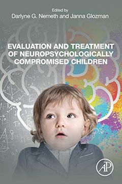 portada Evaluation and Treatment of Neuropsychologically Compromised Children (en Inglés)